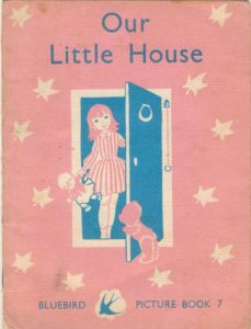 Janet Anne Grahame Johnstone Bluebird Picture Book Our Little House