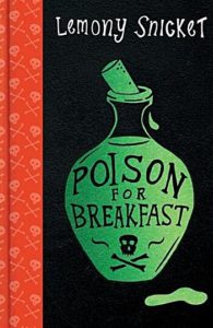 lemony snicket poison for breakfast uk