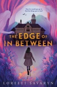 The Edge of In Between by Lorelei Savaryn