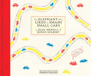 NYRB merrill The Elephant Who Liked to Smash Small Cars